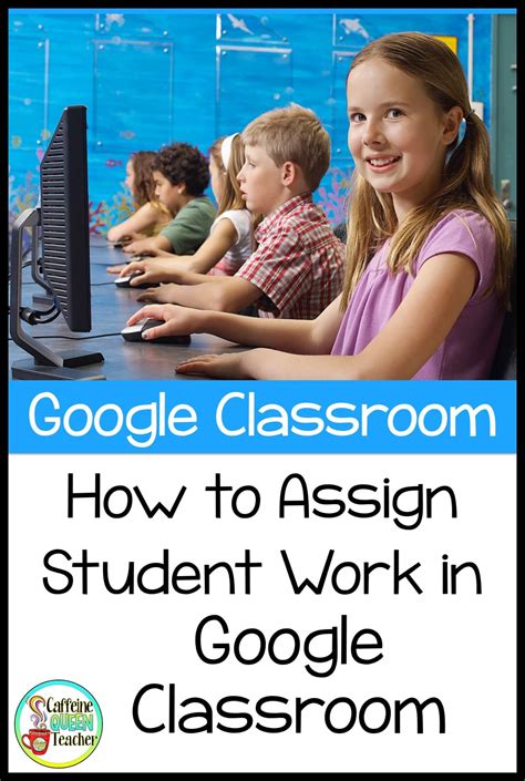 How to Assign Student Work with Google Classroom ...