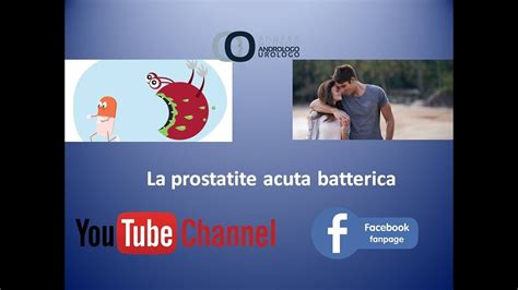 La Prostatite Batterica Acuta Urologo Roma Esperto Nella Cura Della