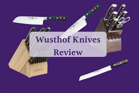 wusthof knives review the best wusthof knife set in 2024