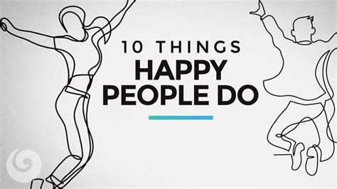 10 Things Happy People Do Youtube