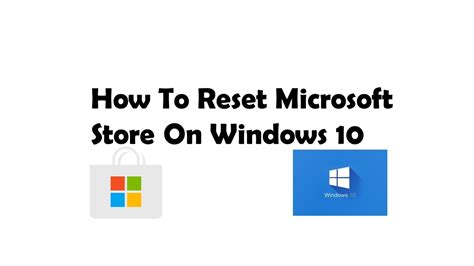 How To Reset Microsoft Store In Windows 10 Soft Dot Com Youtube