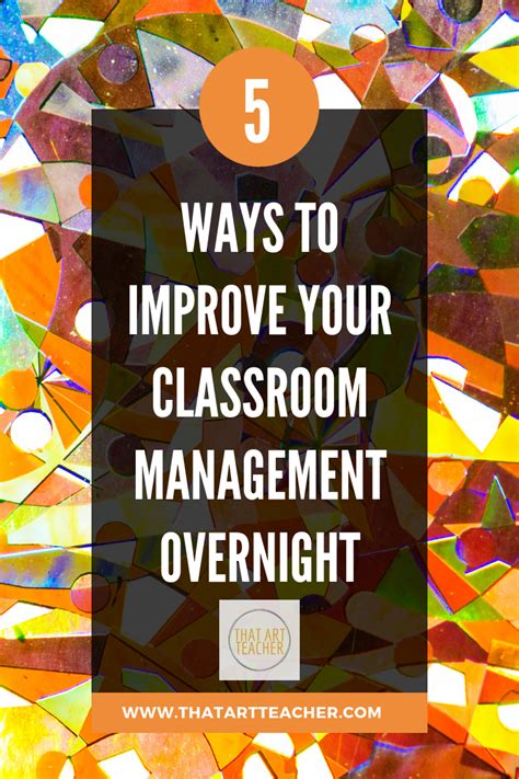 5 Ways To Improve Your Classroom Management Overnight That Art Teacher