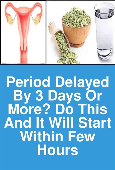 Period Delayed By Days Or More Do This And It Will Start Within Few