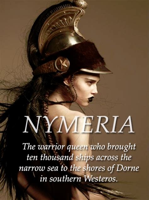 Nymeria Princess Of The Rhoyne Warrior Queen Queen Of House Nymeros