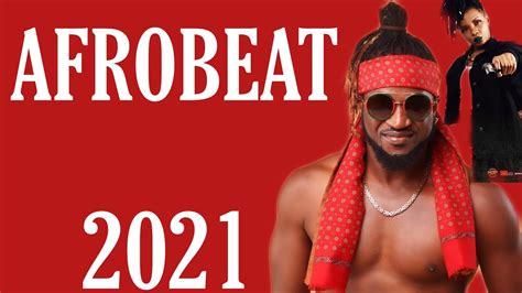 Top 40 Afrobeats Mix 2021 Best Of Afrobeatsnaija Video Mix 2020
