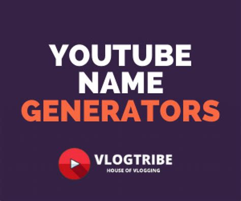 Top 12 Best Youtube Name Generators Free To Use Vlogtribe
