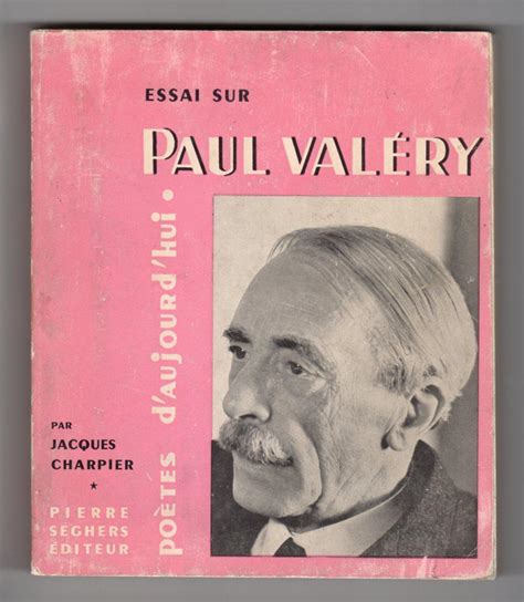 Essai Sur Paul Valery Bibliographie Dessins Portraits Et Fac Similes [french Language] By