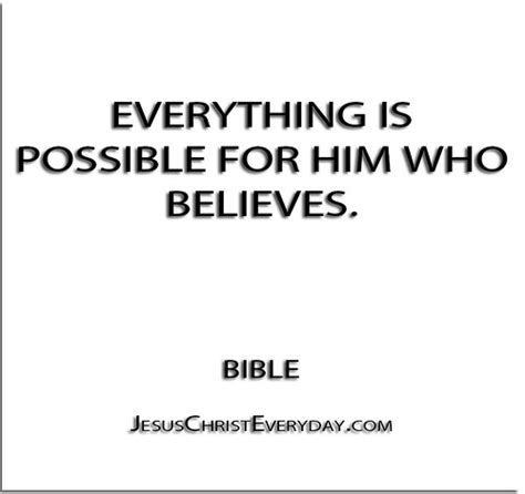 Everything Is Possible For Him Who Believes Bible Flickr