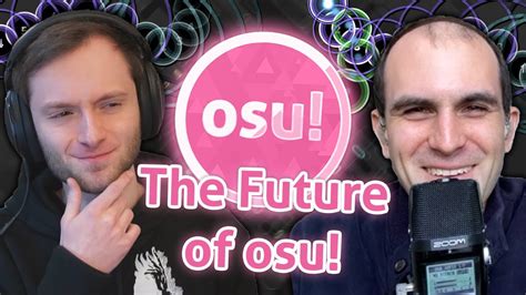 Discussing The Future Of Osu With Peppy Youtube