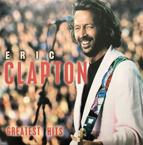 Eric Clapton Greatest Hits 2018 Vinyl Discogs