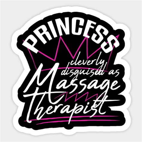 Princess And Massage Therapist Massage Therapist Sticker Teepublic