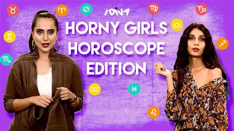 Idiva Types Of Horny Girls Part 4 Horoscope Edition Love Horoscope