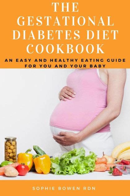 The Gestational Diabetes Diet Cookbook An Easy And Healthy Eating