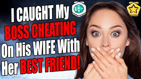 I Caught My Boss Cheating On His Wife With Her Best Friend Youtube