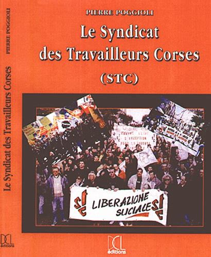 Le Syndicat Des Travailleurs Corses De Pierre Poggioli Livre Decitre