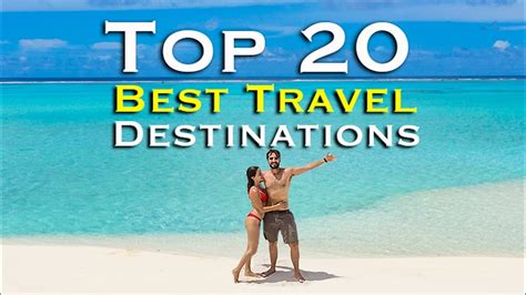 Top 20 Travel Destinations In The World 2020 Budget Travel Destinations