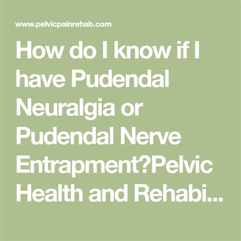 Pudendal Neuralgia Faqs Definition Causes Risk Factors Symptoms My