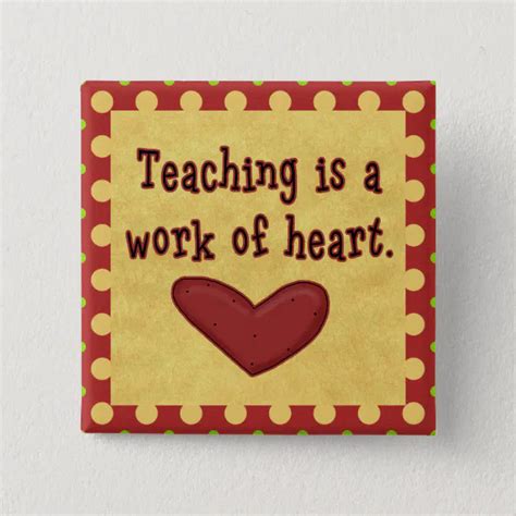 Work Of Heart Teacher Button Zazzle