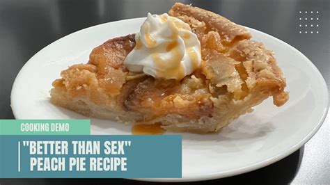 Better Than Sex Peach Pie Recipe Youtube