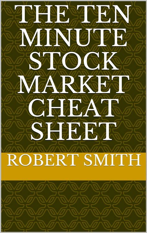 Amazon Com The Ten Minute Stock Market Cheat Sheet Ebook Smith Robert Kindle Store