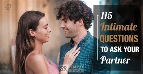 115 Intimate Questions To Ask Your Partner