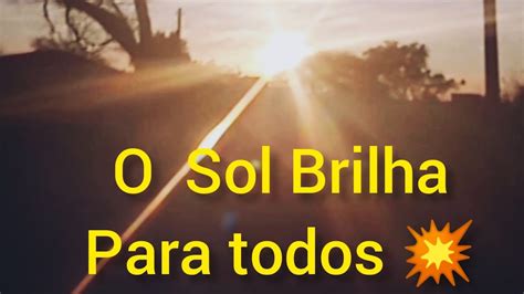 Sol Brilha Para Todos