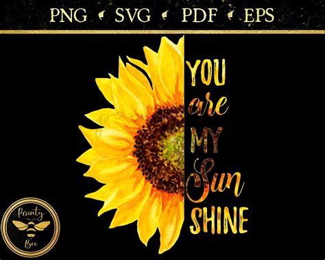 You Are My Sunshine Sunflower Funny Humorous Motivation Inspiration Svg