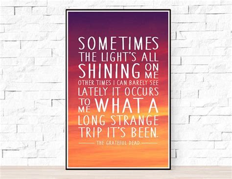 To quote the dead, what a long strange trip it's been, right?' showing page 1. Lyrics Poster - Truckin', What a long strange trip its been | Lyric poster, Song lyric posters ...