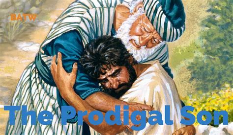The Prodigal Son The Parable Of The Lost Son Batw