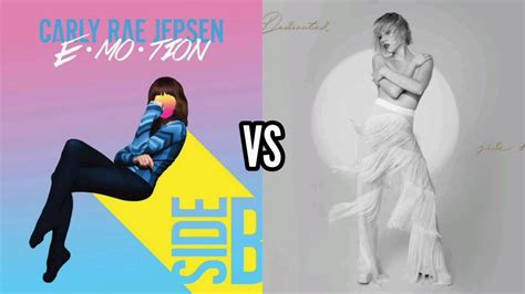 Emotion Side B Vs Dedicated Side B Carly Rae Jepsen Album Battles Youtube