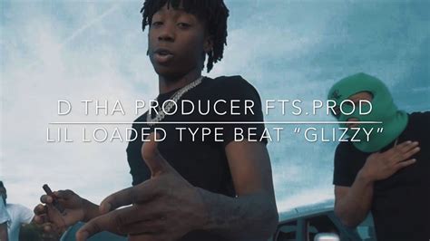 🔥 Lil Loaded Type Beat “glizzy“ D Tha Producer Ftsprod Youtube