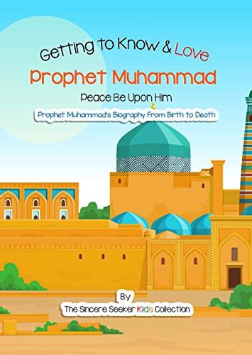 Story Of Prophet Muhammad For Kids Getting To Know And Love Prophet
