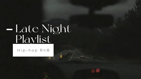 Playlist Late Night Drive Hip Hop Rnb Youtube