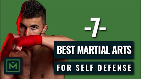 7 Best Martial Arts Deadly Fighting Styles For Self Defense Youtube