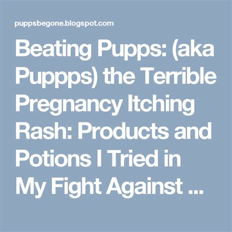 Beating Pupps Aka Puppps The Terrible Pregnancy Itching Rash