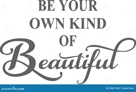 Be Your Own Kind Of Beautiful Inspirational Quotes Stock Vector