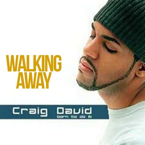 Craig David Walking Away Audio Lyrics Video Mpmania