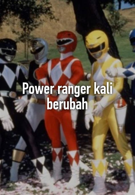 Power Ranger Kali Berubah