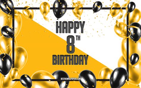 Download Wallpapers Happy 8th Birthday Birthday Balloons Background