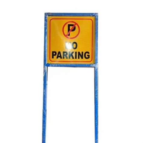 Paint Coated Mild Steel No Parking Sign Board Rs 250 Square Feet