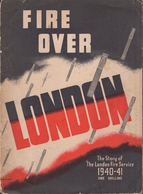 Fire Over London 1940 41 The Story Of The London Fire Service 1940 41