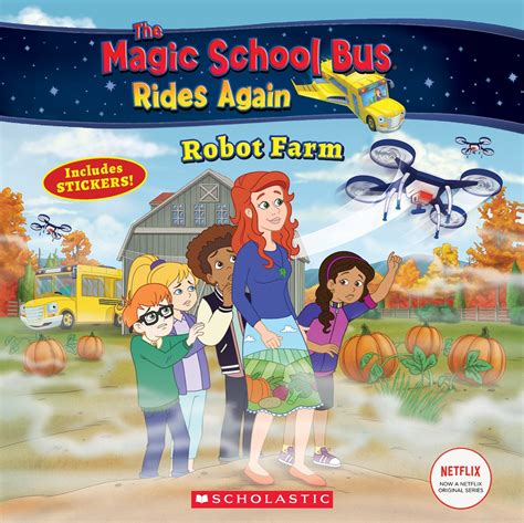 The Magic School Bus Rides Again Robot Farm Scholastic International