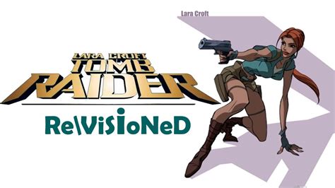 Revisioned Tomb Raider Animated Series Youtube