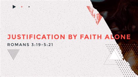 Justification By Faith Alone Faithlife Sermons