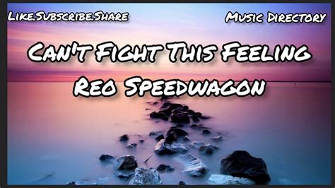 Cant Fight This Feeling Reo Speedwagon Lyrics Youtube