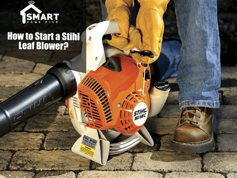 How to get a stihl leaf blower started. How to Start a Stihl Leaf Blower? | Smart Home Pick