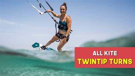 All Twintip Turns In Kiteboarding Annelous Lammerts Will Show You All