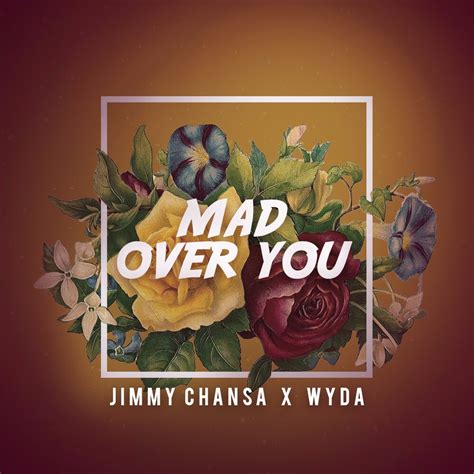 Audio Jimmy Chansa X Wyda Mad Over You Cover