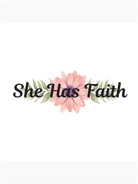 Inspirational Quote She Has Faith Cute Girly Floral Typography