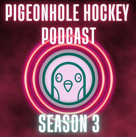 Season 3 Of The Pigeonhole Hockey Podcast Is Live The Hockey Focus